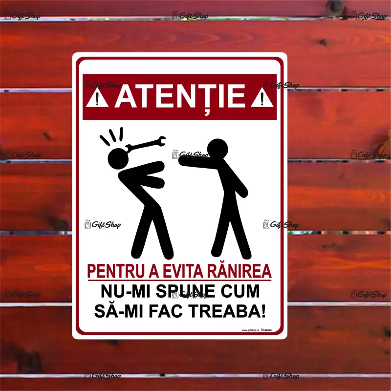 Atentie pentru a evita ranirea nu-mi spune cum sa-imi fac treaba! indicator amuzant 100x150 mm